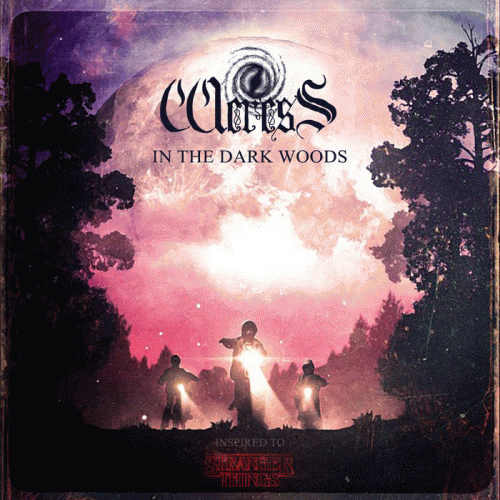 Weress : In the Dark Woods (Inspired to Stranger Things)